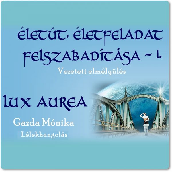 Életút, életfeladat felszabadítása 1